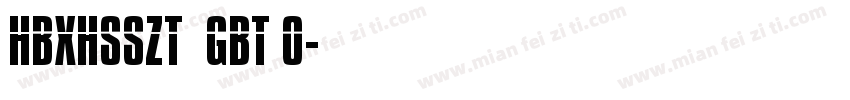 HBXHSSZT  GBT 0字体转换